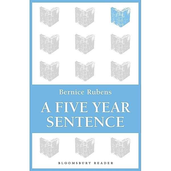 A Five Year Sentence, Bernice Rubens