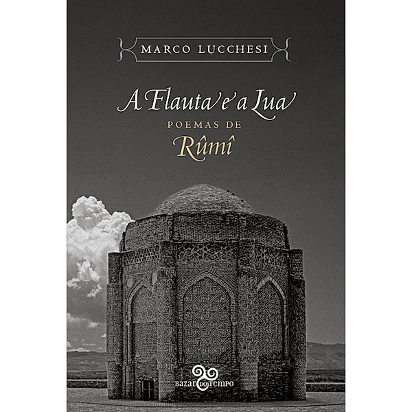 A flauta e a lua, Rumi, Marco Lucchesi