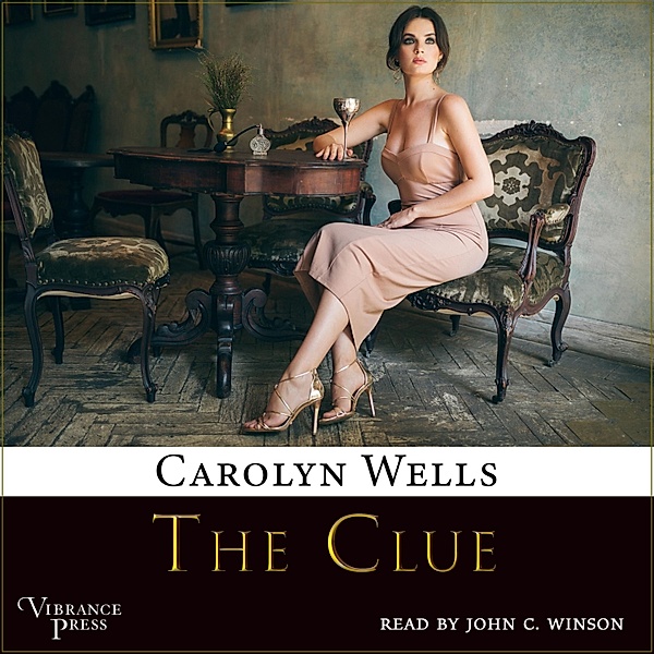 A Fleming Stone Mystery - 1 - The Clue, Carolyn Wells
