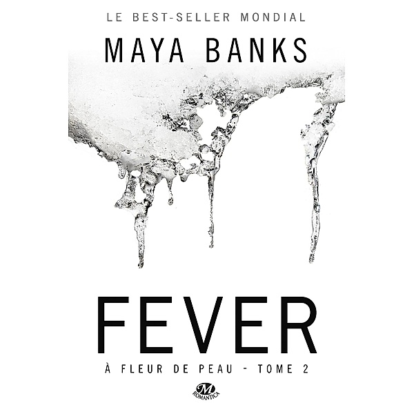 À Fleur de peau, T2 : Fever / À Fleur de peau Bd.2, Maya Banks