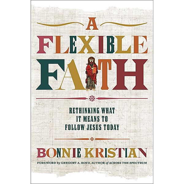 A Flexible Faith, Bonnie Kristian