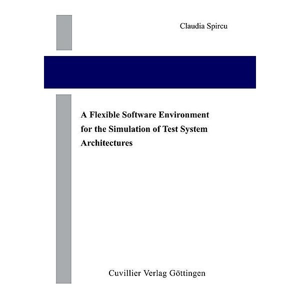 A Flexible Software Environment for the Simulation of Test System Architectures