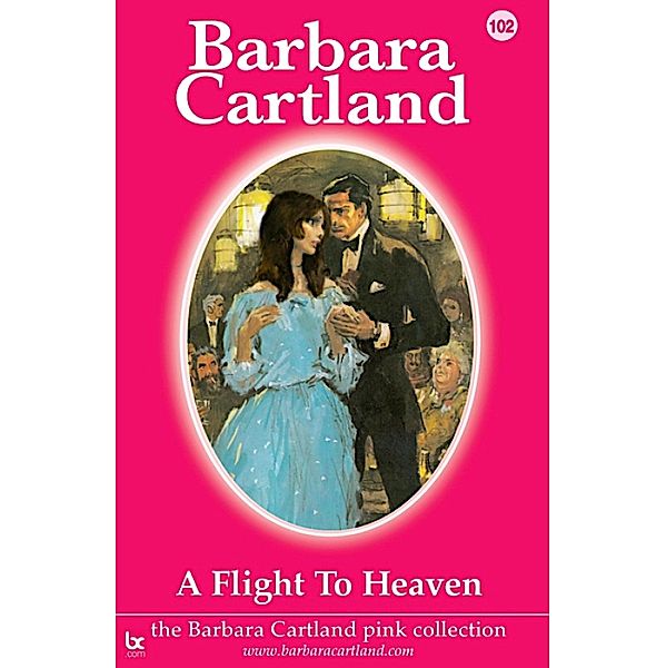 A Flight to Heaven / The Pink Collection Bd.102, Barbara Cartland
