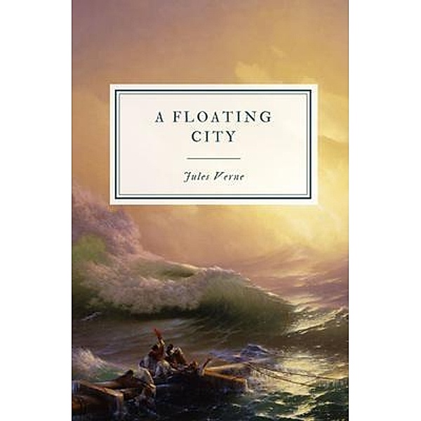 A Floating City, Jules Verne