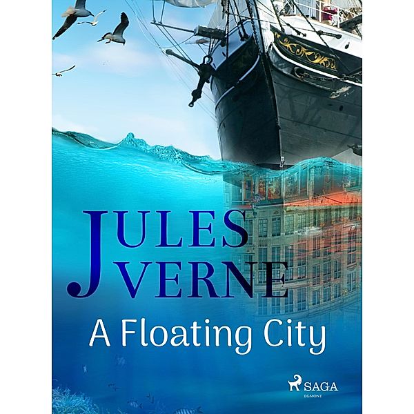 A Floating City / Extraordinary Voyages Bd.8, Jules Verne
