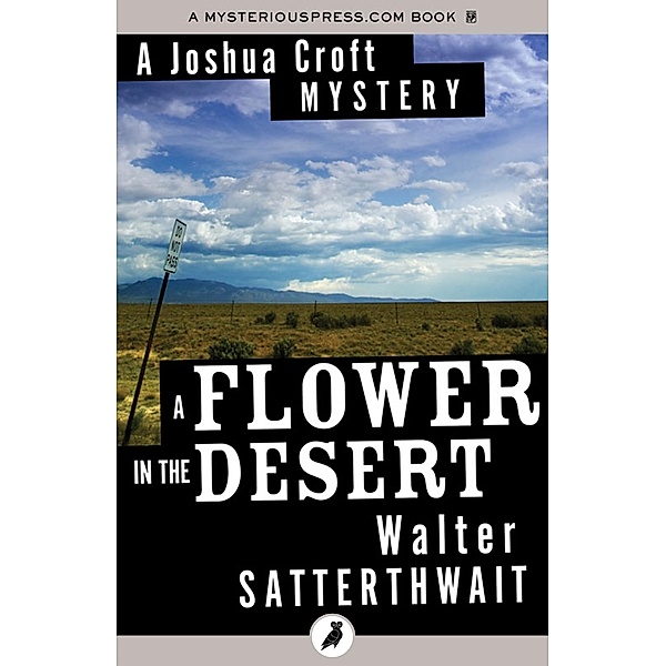 A Flower in the Desert, Walter Satterthwait
