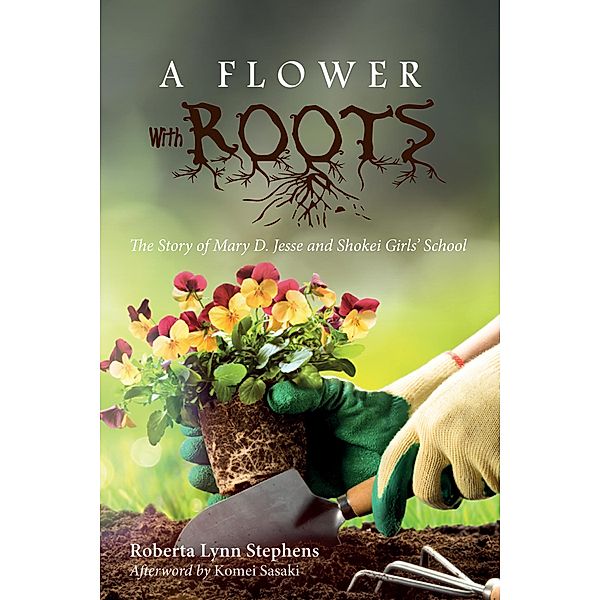 A Flower with Roots, Roberta Lynn Stephens