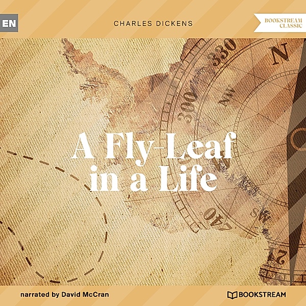 A Fly-Leaf in a Life, Charles Dickens
