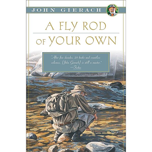 A Fly Rod of Your Own, John Gierach