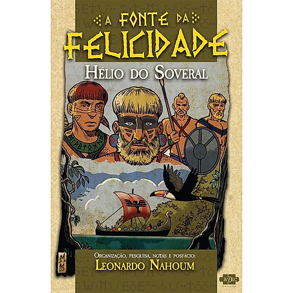 A fonte da felicidade, Hélio do Soveral, Leonardo Nahoum