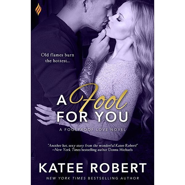 A Fool For You / Foolproof Love Bd.3, Katee Robert