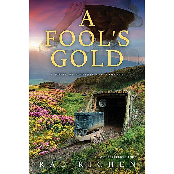 A Fool's Gold, Rae Richen
