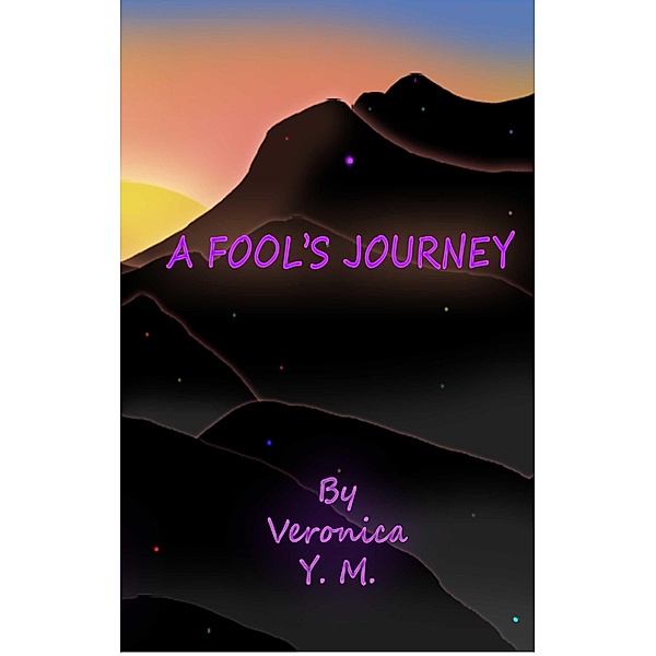 A Fool's Journey, Veronica Y. M.