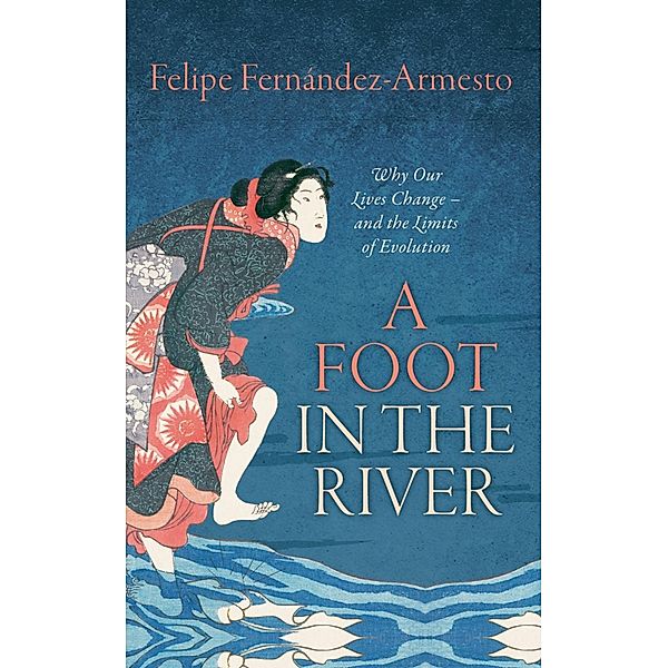 A Foot in the River, Felipe Fernández-Armesto
