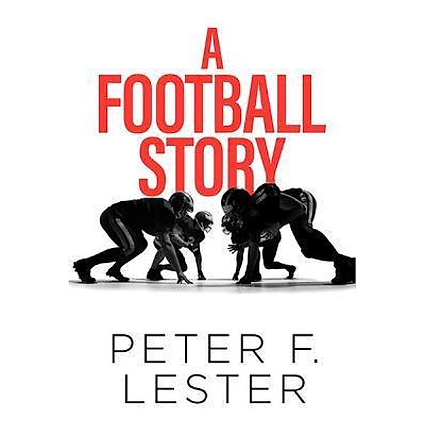 A Football Story, Peter F. Lester
