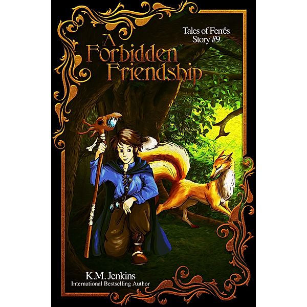 A Forbidden Friendship (Tales of Ferrês, #9) / Tales of Ferrês, K. M. Jenkins