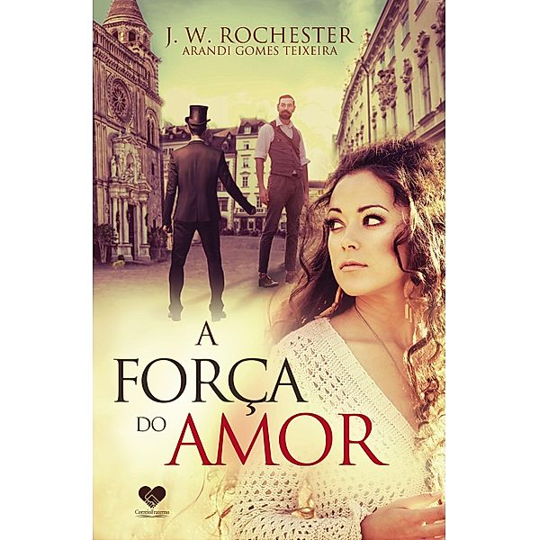 A força do amor, Arandi Gomes Teixeira, J. W. Rochester