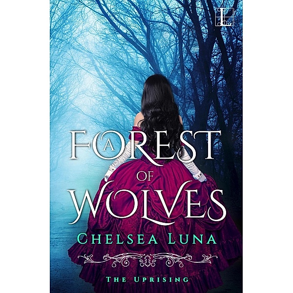 A Forest of Wolves / The Uprising Bd.2, Chelsea Luna