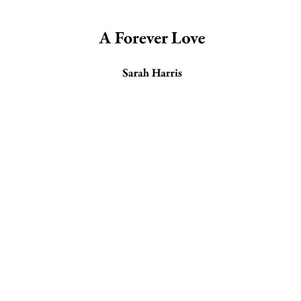 A Forever Love, Sarah Harris