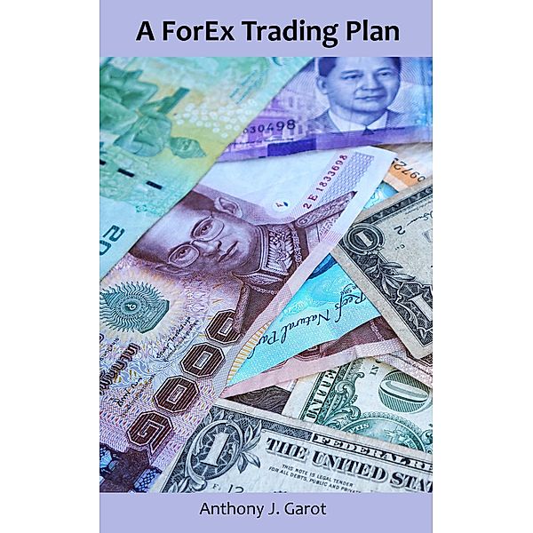 A Forex Trading Plan, Anthony Garot