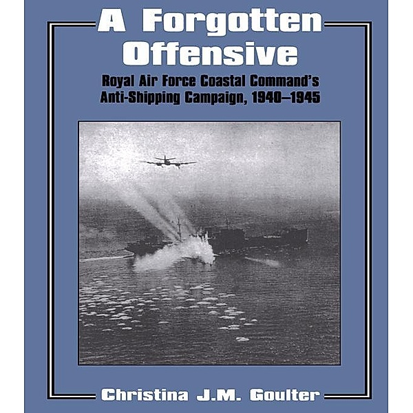 A Forgotten Offensive, Christina J. M. Goulter