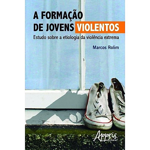 A formação de jovens violentos / Educação e Pedagogia, Marcos Flávio Rolim