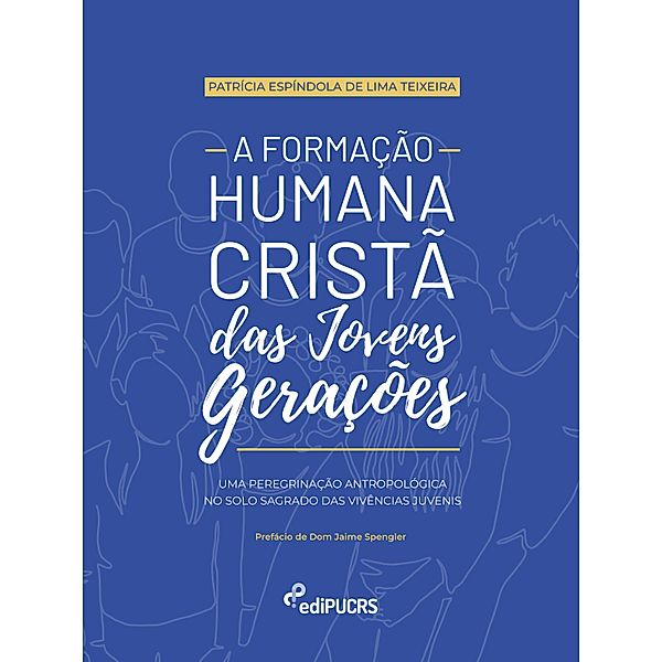 A Formação Humana Cristã das Jovens Gerações, Patrícia Espíndola de Lima Teixeira