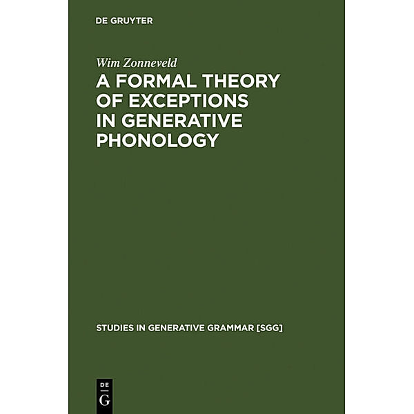 A Formal Theory of Exceptions in Generative Phonology, Wim Zonneveld