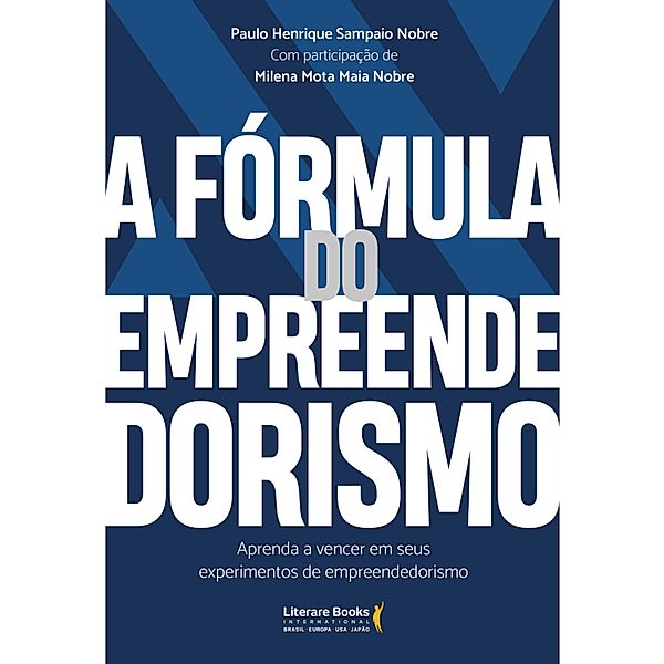 A fórmula do empreendedorismo, Paulo Henrique Sampaio Nobre, Milena Mota Maia Nobre