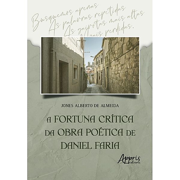 A Fortuna Crítica da Obra Poética de Daniel Faria, Jones Alberto de Almeida