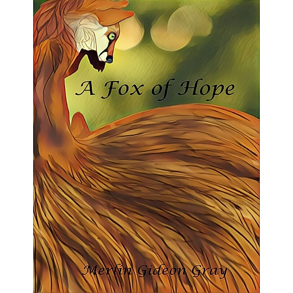 A Fox of Hope, Merlin Gideon Gray
