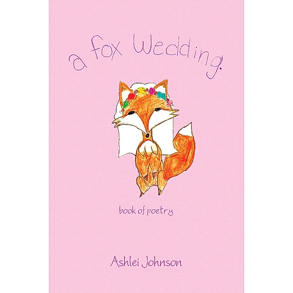A Fox Wedding, Ashlei Johnson