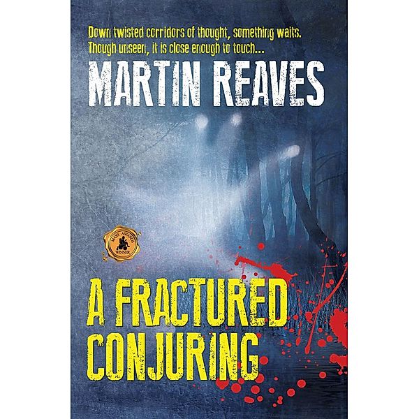A Fractured Conjuring, Martin Reaves