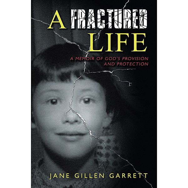 A Fractured Life, Jane Gillen Garrett