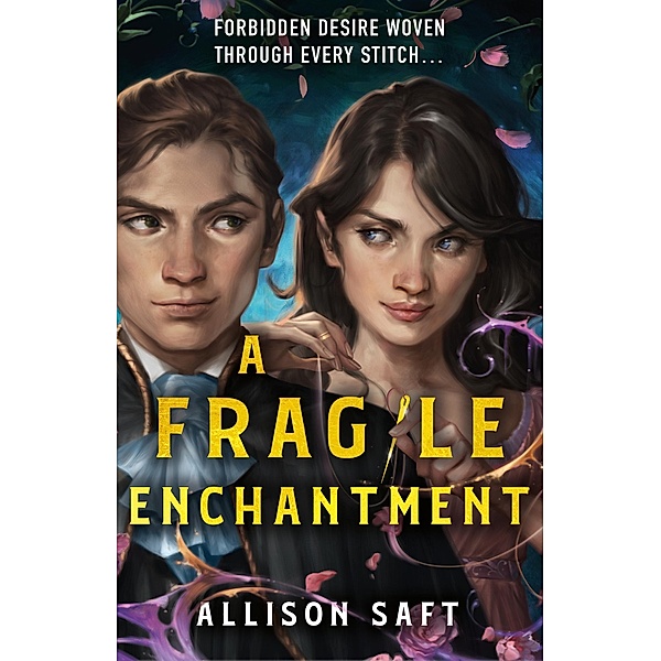 A Fragile Enchantment, Allison Saft