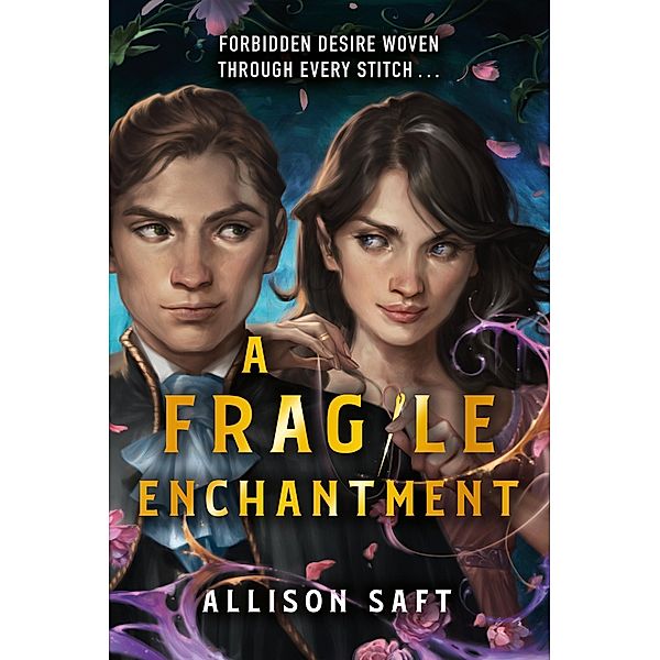 A Fragile Enchantment, Allison Saft