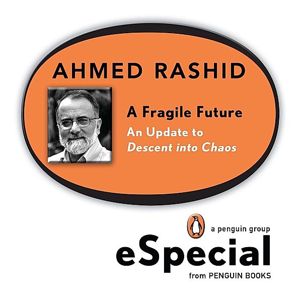 A Fragile Future, Ahmed Rashid