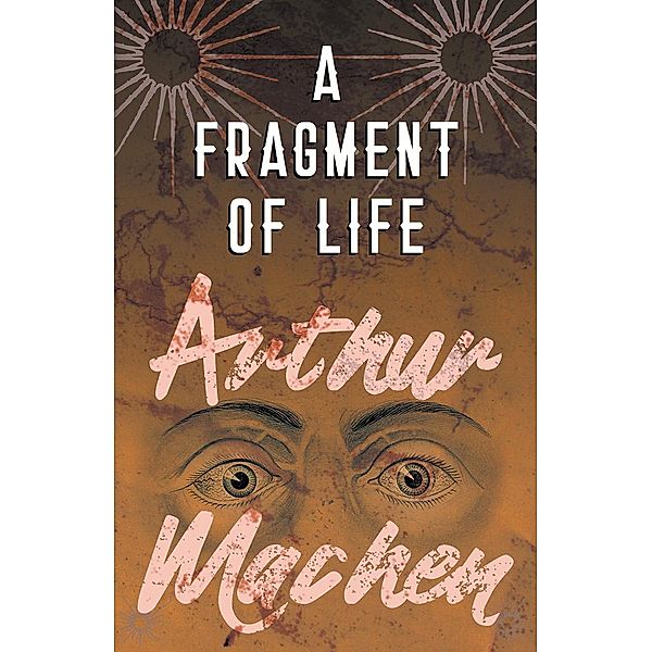 A Fragment of Life, Arthur Machen