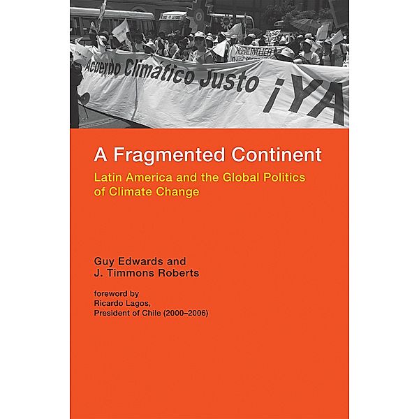 A Fragmented Continent / Politics, Science, and the Environment, Guy Edwards, J. Timmons Roberts