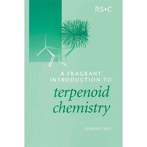 A Fragrant Introduction to Terpenoid Chemistry, Charles S Sell