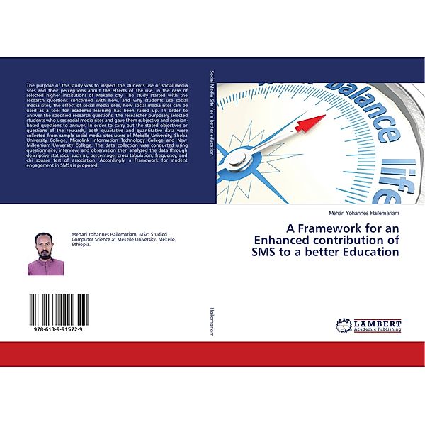 A Framework for an Enhanced contribution of SMS to a better Education, Mehari Yohannes Hailemariam