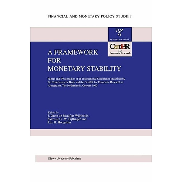 A Framework for Monetary Stability / Financial and Monetary Policy Studies Bd.27