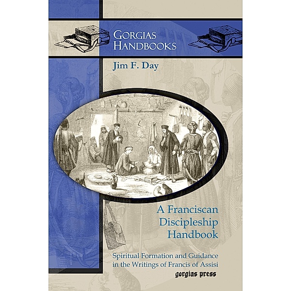 A Franciscan Discipleship Handbook, Jim F. Day