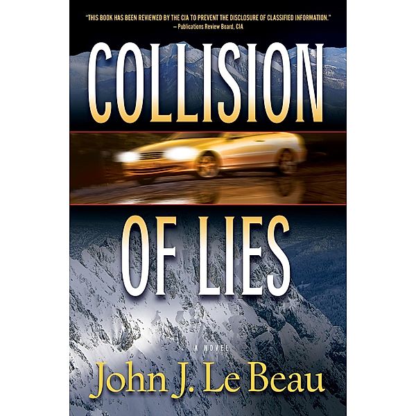 A Franz Waldbaer Thriller: 2 Collision of Lies, John Lebeau