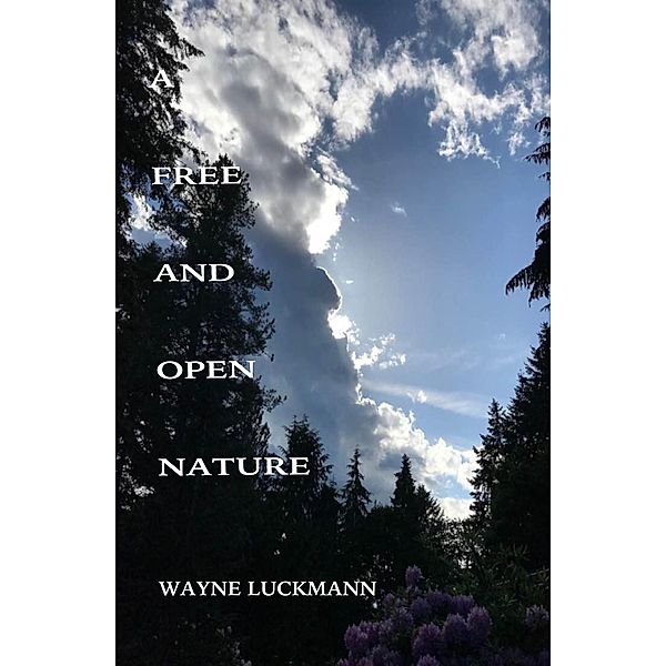 A Free and Open Nature (Rate of Exchange, #5) / Rate of Exchange, Wayne Luckmann