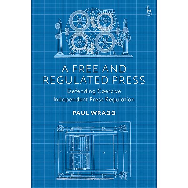 A Free and Regulated Press, Paul Wragg