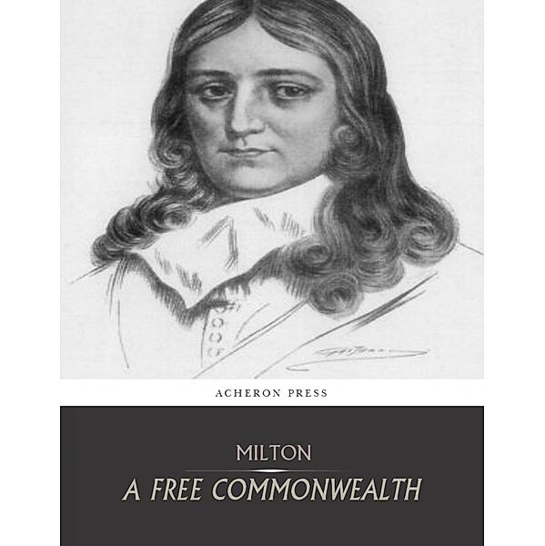 A Free Commonwealth, John Milton