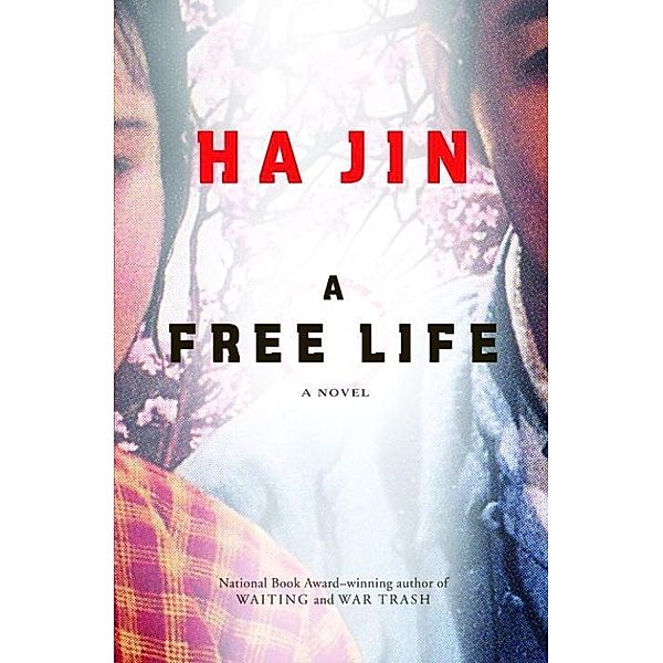 A Free Life / Vintage International, Ha Jin