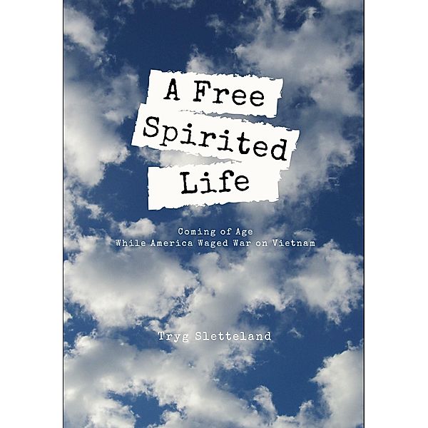 A Free Spirited Life, Trygve Sletteland