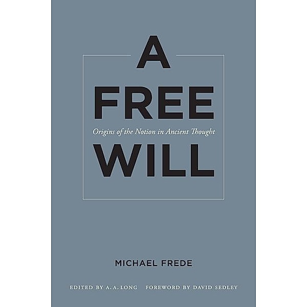A Free Will, Michael Frede